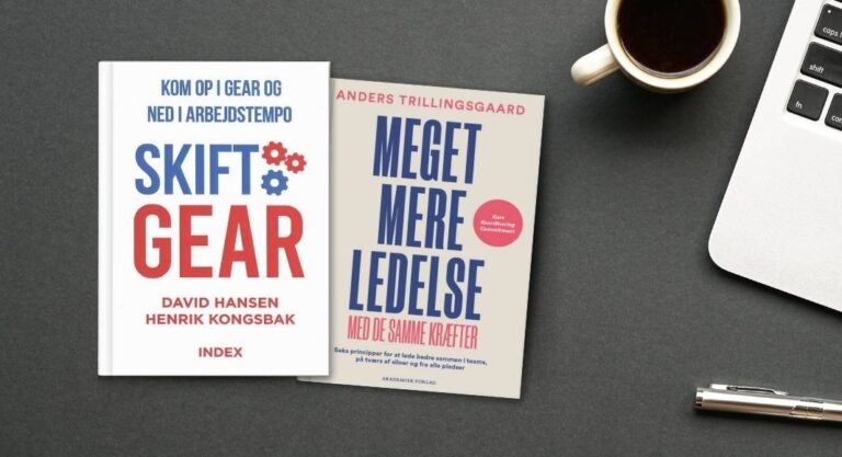 Skift gear – kom op i gear og ned i arbejdstempo + Meget mere ledelse – med de samme kræfter